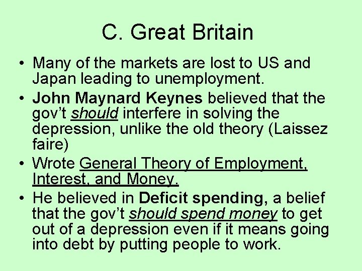C. Great Britain • Many of the markets are lost to US and Japan