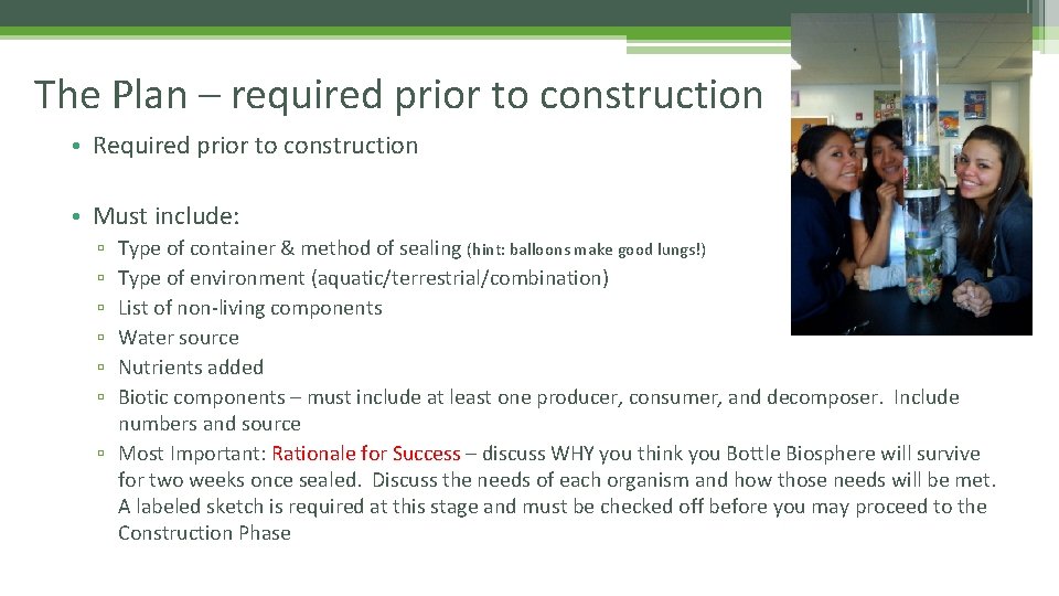 The Plan – required prior to construction • Required prior to construction • Must