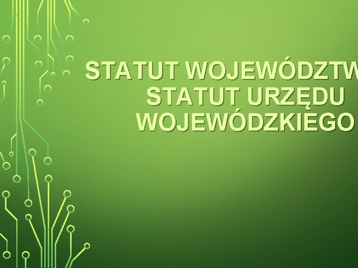 STATUT WOJEWÓDZTW STATUT URZĘDU WOJEWÓDZKIEGO 