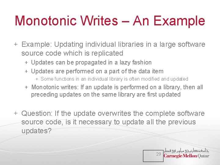 Monotonic Writes – An Example: Updating individual libraries in a large software source code Monotonic Writes – An Example: Updating individual libraries in a large software source code