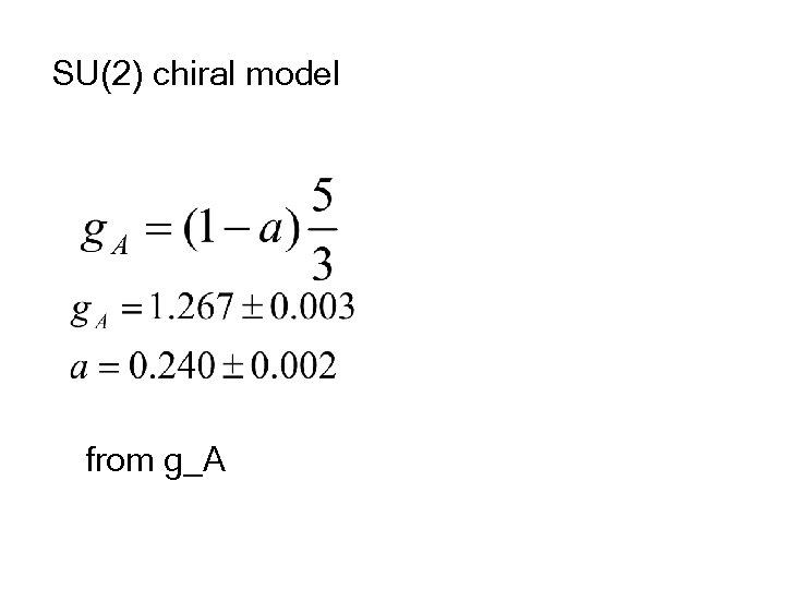 SU(2) chiral model from g_A 