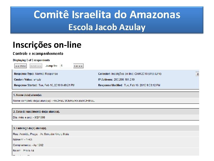 Comitê Israelita do Amazonas Escola Jacob Azulay Inscrições on-line Controle e acompanhamento 