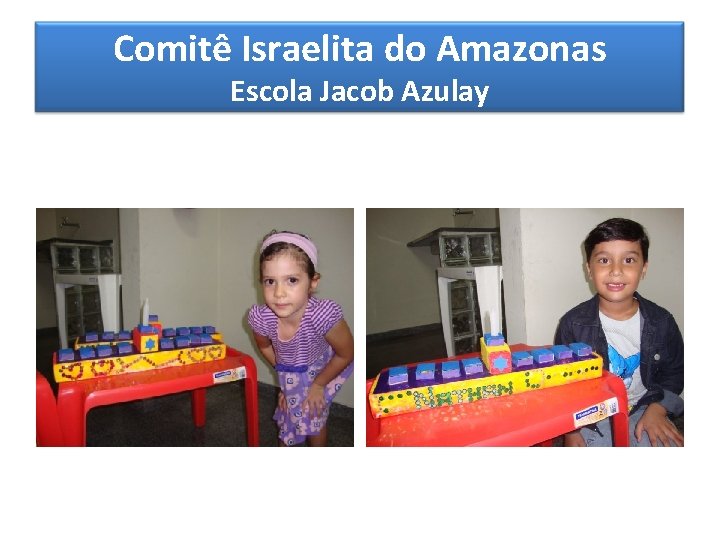 Comitê Israelita do Amazonas Escola Jacob Azulay 