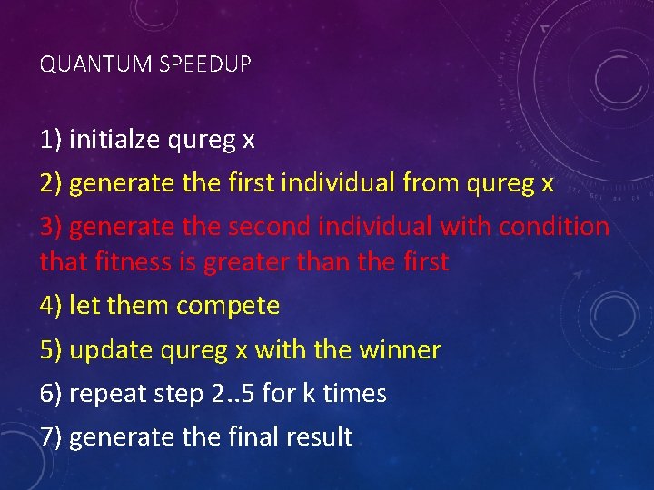 QUANTUM SPEEDUP 1) initialze qureg x 2) generate the first individual from qureg x