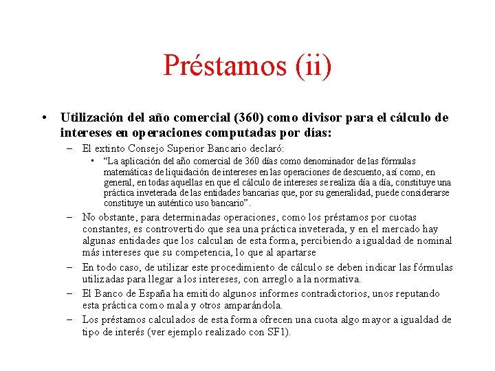 Préstamos (ii) • Utilización del año comercial (360) como divisor para el cálculo de