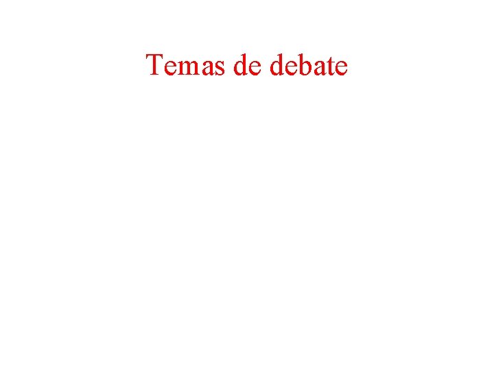 Temas de debate 