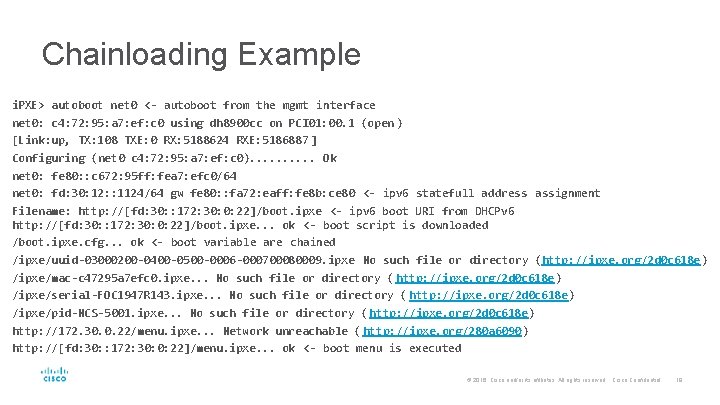 Chainloading Example i. PXE> autoboot net 0 <- autoboot from the mgmt interface net