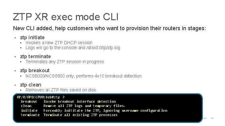 ZTP XR exec mode CLI New CLI added, help customers who want to provision