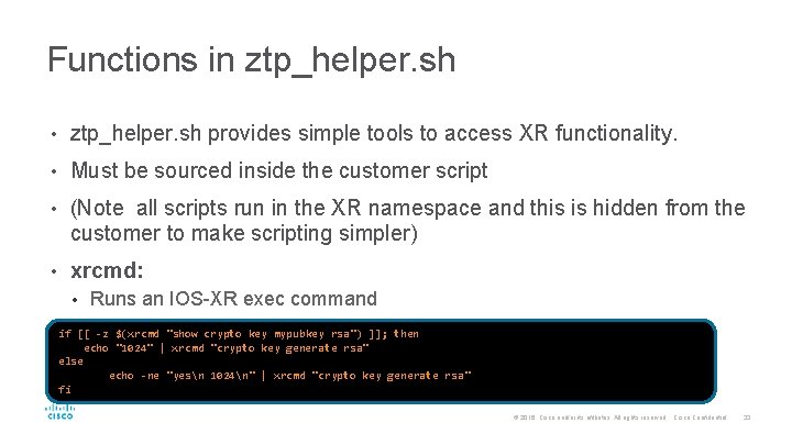 Functions in ztp_helper. sh • ztp_helper. sh provides simple tools to access XR functionality.