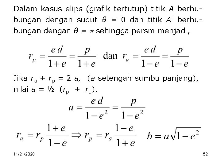 Dalam kasus elips (grafik tertutup) titik A berhubungan dengan sudut θ = 0 dan