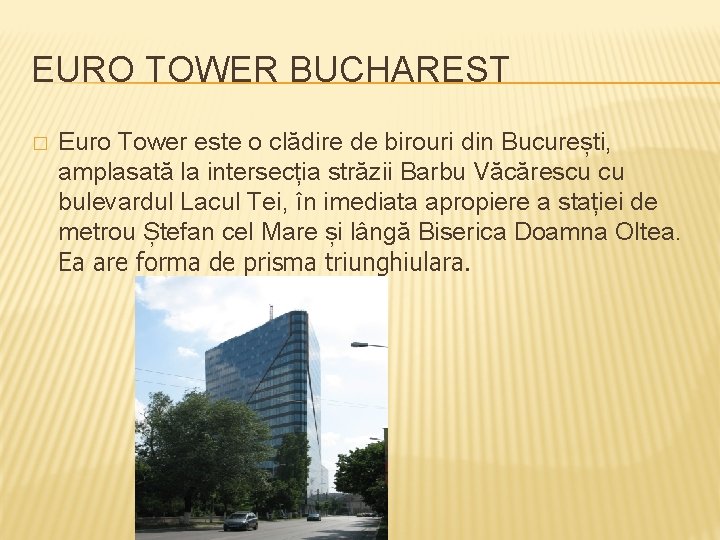 EURO TOWER BUCHAREST � Euro Tower este o clădire de birouri din București, amplasată