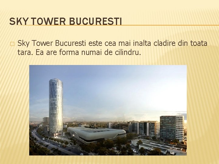 SKY TOWER BUCURESTI � Sky Tower Bucuresti este cea mai inalta cladire din toata