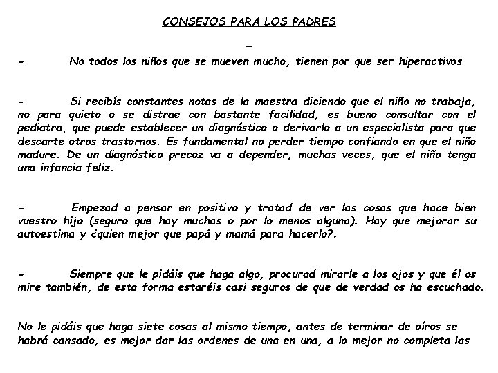 CONSEJOS PARA LOS PADRES - No todos los niños que se mueven mucho, tienen