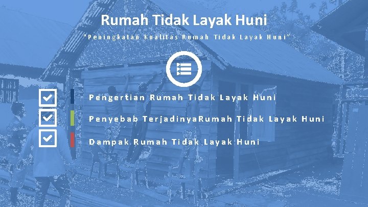 Rumah Tidak Layak Huni “Peningkatan Kualitas Rumah Tidak Layak Huni” Pengertian Rumah Tidak Layak