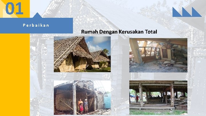 01 Perbaikan Rumah Dengan Kerusakan Total 