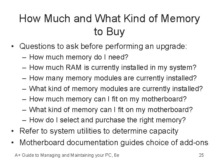 How Much and What Kind of Memory to Buy • Questions to ask before