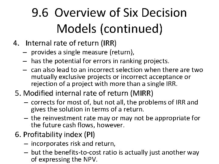 9. 6 Overview of Six Decision Models (continued) 4. Internal rate of return (IRR)