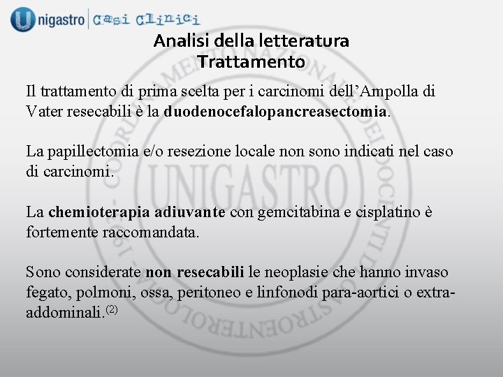 Analisi della letteratura Trattamento Il trattamento di prima scelta per i carcinomi dell’Ampolla di