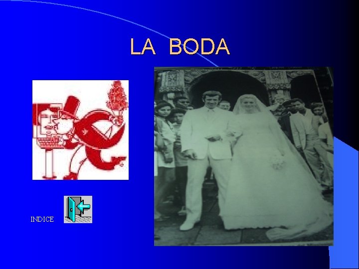 LA BODA INDICE 
