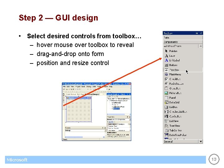 Step 2 — GUI design • Select desired controls from toolbox… – hover mouse