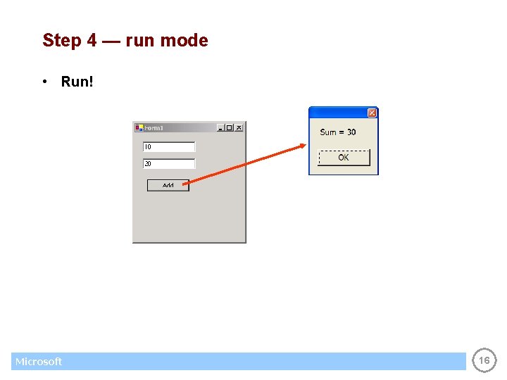 Step 4 — run mode • Run! Microsoft 16 