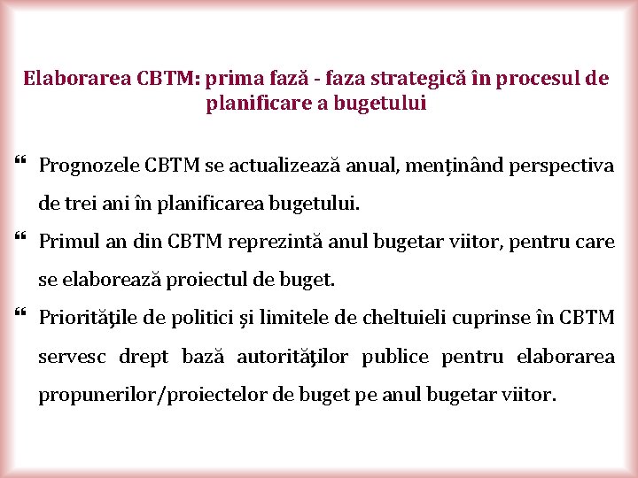 Elaborarea CBTM: prima fază - faza strategică în procesul de planificare a bugetului }