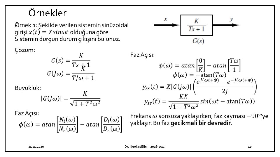 Örnekler • 21. 11. 2020 Dr. Nurdan Bilgin 2018 2019 10 