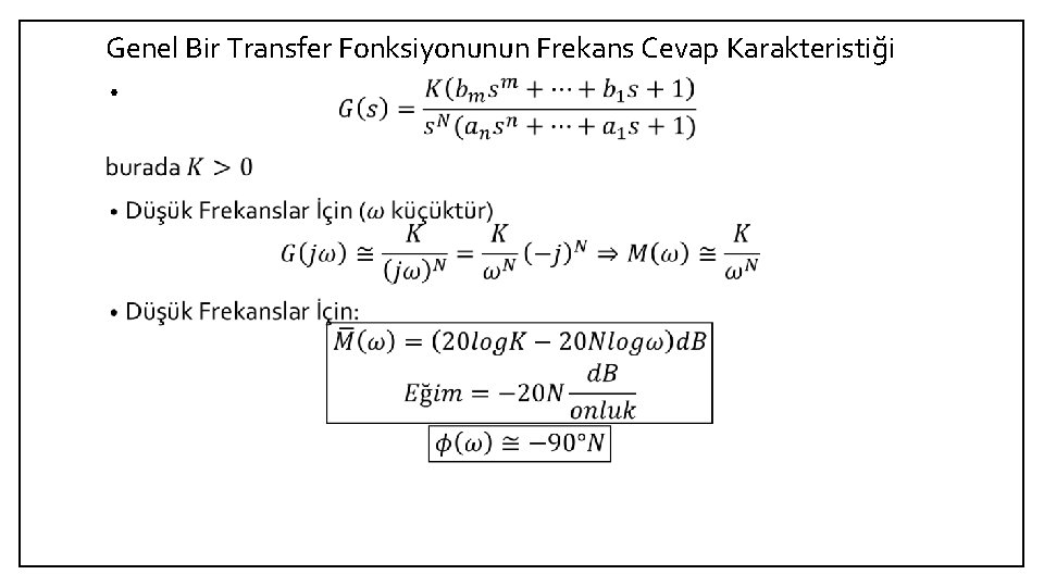 Genel Bir Transfer Fonksiyonunun Frekans Cevap Karakteristiği • 