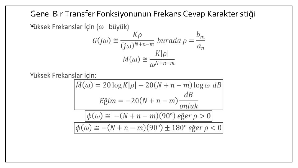 Genel Bir Transfer Fonksiyonunun Frekans Cevap Karakteristiği • 