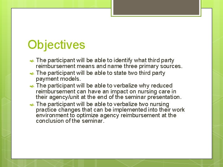 Objectives The participant will be able to identify what third party reimbursement means and