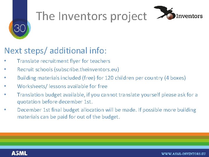 The Inventors project Next steps/ additional info: • • • Translate recruitment flyer for