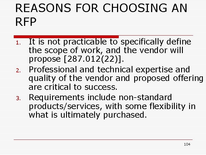 REASONS FOR CHOOSING AN RFP 1. 2. 3. It is not practicable to specifically