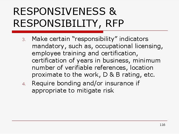 RESPONSIVENESS & RESPONSIBILITY, RFP 3. 4. Make certain “responsibility” indicators mandatory, such as, occupational