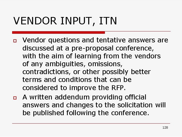 VENDOR INPUT, ITN o o Vendor questions and tentative answers are discussed at a