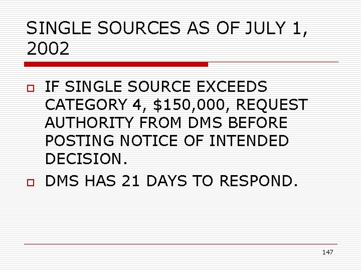 SINGLE SOURCES AS OF JULY 1, 2002 o o IF SINGLE SOURCE EXCEEDS CATEGORY