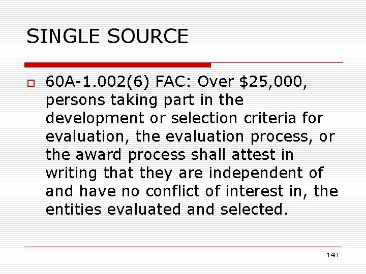 SINGLE SOURCE o 60 A-1. 002(6) FAC: Over $25, 000, persons taking part in