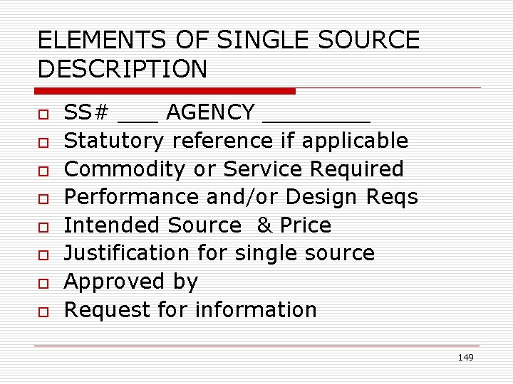 ELEMENTS OF SINGLE SOURCE DESCRIPTION o o o o SS# ___ AGENCY ____ Statutory