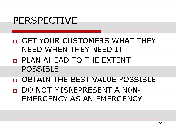 PERSPECTIVE o o GET YOUR CUSTOMERS WHAT THEY NEED WHEN THEY NEED IT PLAN