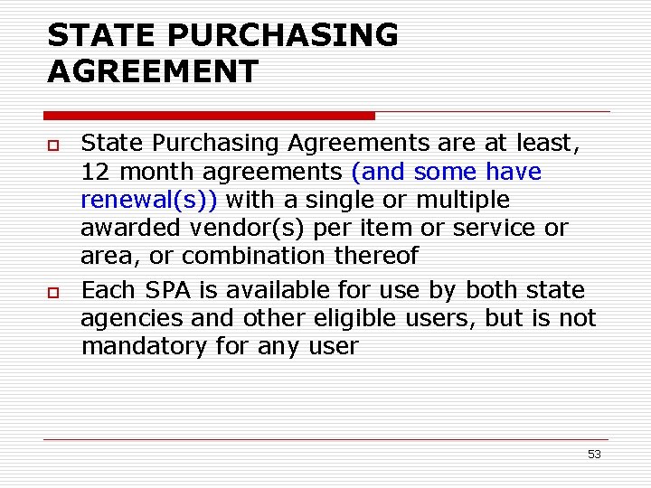 STATE PURCHASING AGREEMENT o o State Purchasing Agreements are at least, 12 month agreements