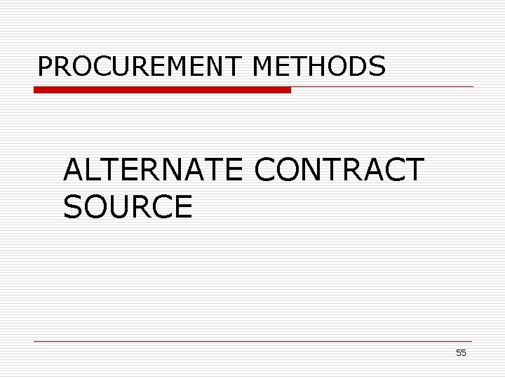 PROCUREMENT METHODS ALTERNATE CONTRACT SOURCE 55 