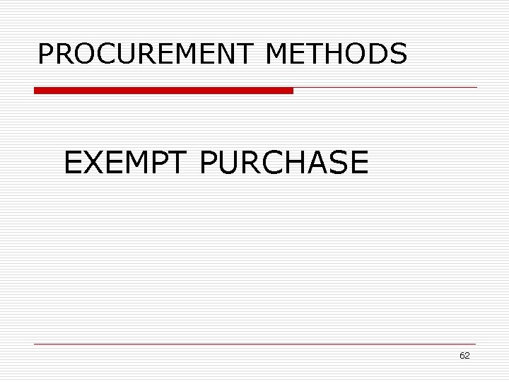 PROCUREMENT METHODS EXEMPT PURCHASE 62 