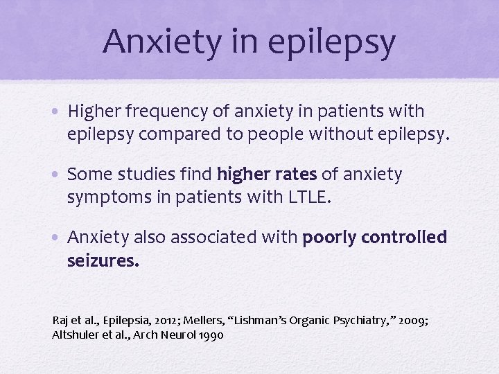 Anxiety in epilepsy • Higher frequency of anxiety in patients with epilepsy compared to