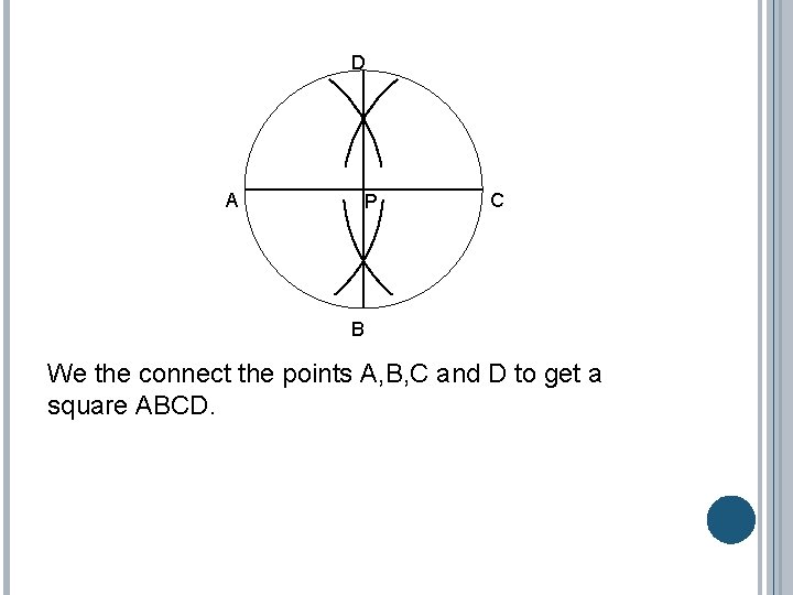 D A P C B We the connect the points A, B, C and