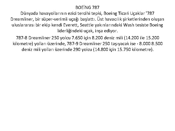 BOEİNG 787 Dünyada havayollarının ezici tercihi tepki, Boeing Ticari Uçaklar '787 Dreamliner, bir süper-verimli