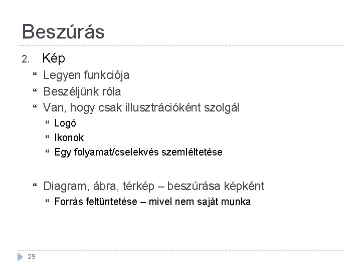 Beszúrás Kép 2. Legyen funkciója Beszéljünk róla Van, hogy csak illusztrációként szolgál Diagram, ábra,