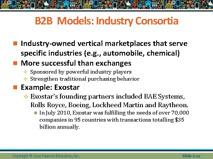 B 2 B Models: Industry Consortia Industry-owned vertical marketplaces that serve specific industries (e. B 2 B Models: Industry Consortia Industry-owned vertical marketplaces that serve specific industries (e.