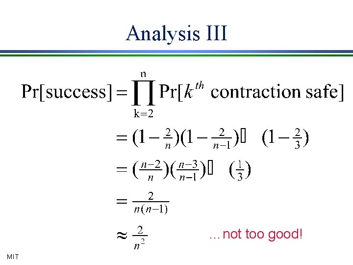 Analysis III …not too good! MIT 