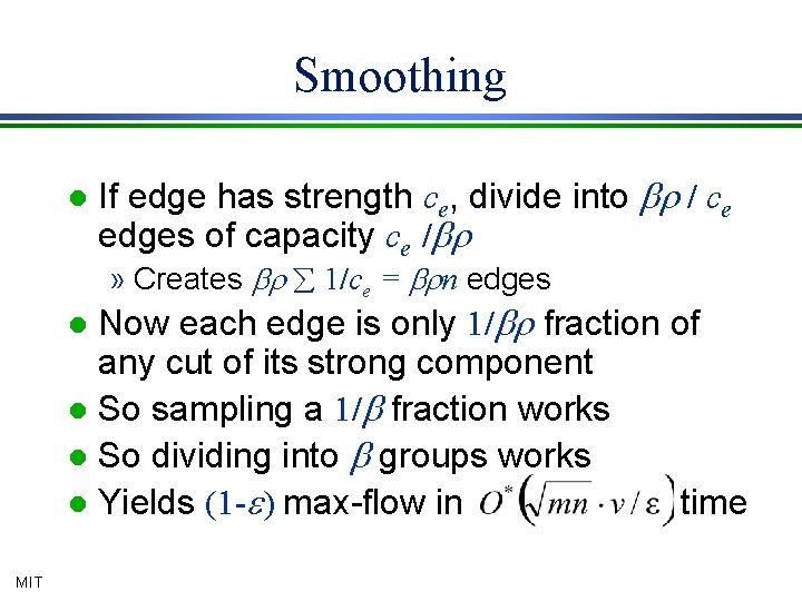 Smoothing l If edge has strength ce, divide into br / ce edges of