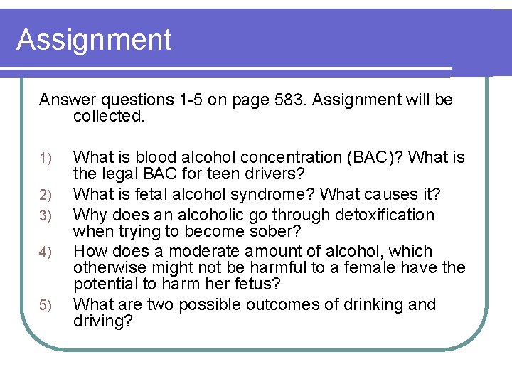 Assignment Answer questions 1 -5 on page 583. Assignment will be collected. 1) 2)