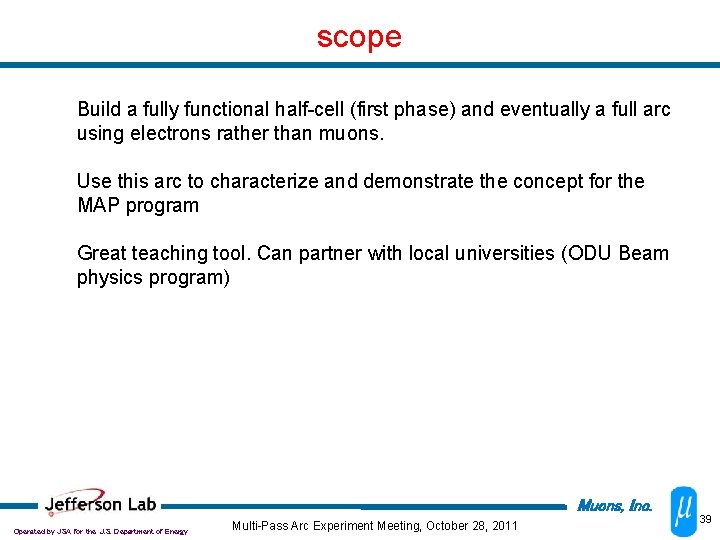 scope Build a fully functional half-cell (first phase) and eventually a full arc using